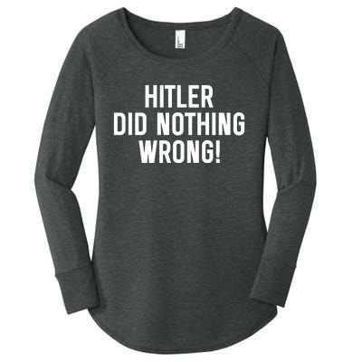 Hitler Did Nothing Wrong Women's Perfect Tri Tunic Long Sleeve Shirt