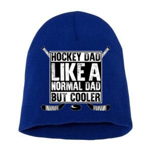 Hockey Dad Normal Dad But Cooler Fathers Day Daddy Husband Gift Short Acrylic Beanie