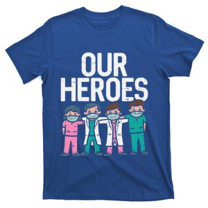 Hero Doctor Nurse Healthcare Frontline Essential Worker Gift Cool Gift T-Shirt