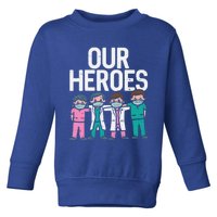 Hero Doctor Nurse Healthcare Frontline Essential Worker Gift Cool Gift Toddler Sweatshirt