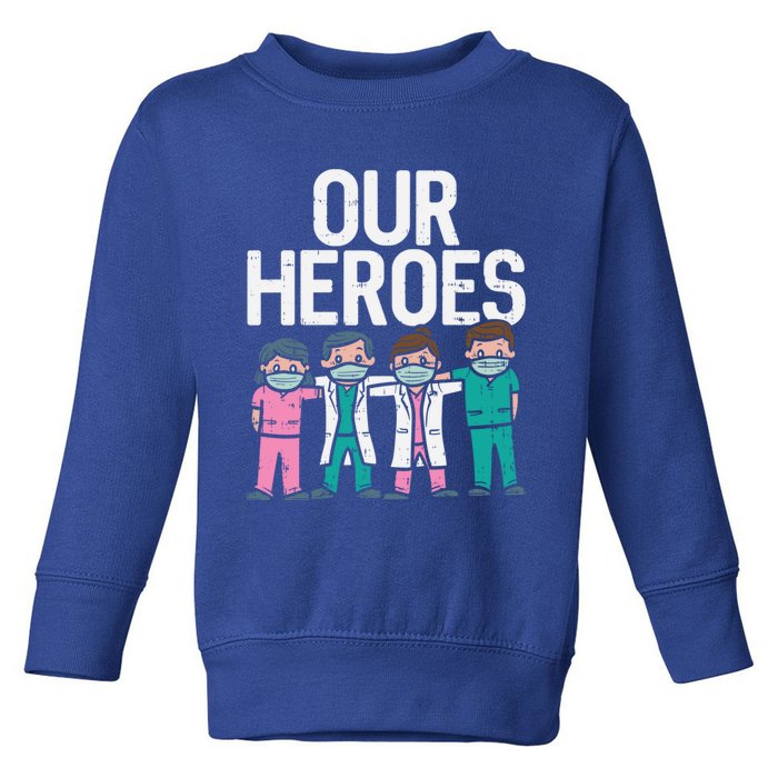 Hero Doctor Nurse Healthcare Frontline Essential Worker Gift Cool Gift Toddler Sweatshirt