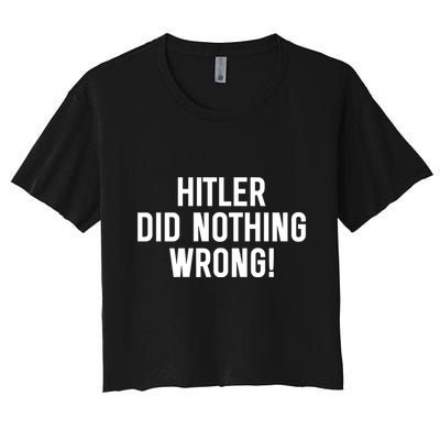 Hitler Did Nothing Wrong Crop Top