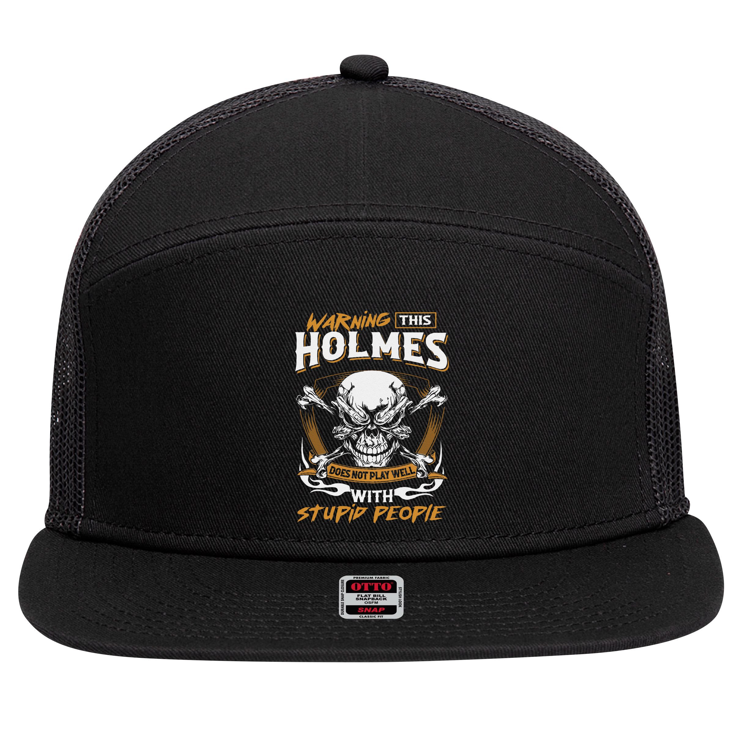 Holmes Does Not Play Well With Stupid People 7 Panel Mesh Trucker Snapback Hat
