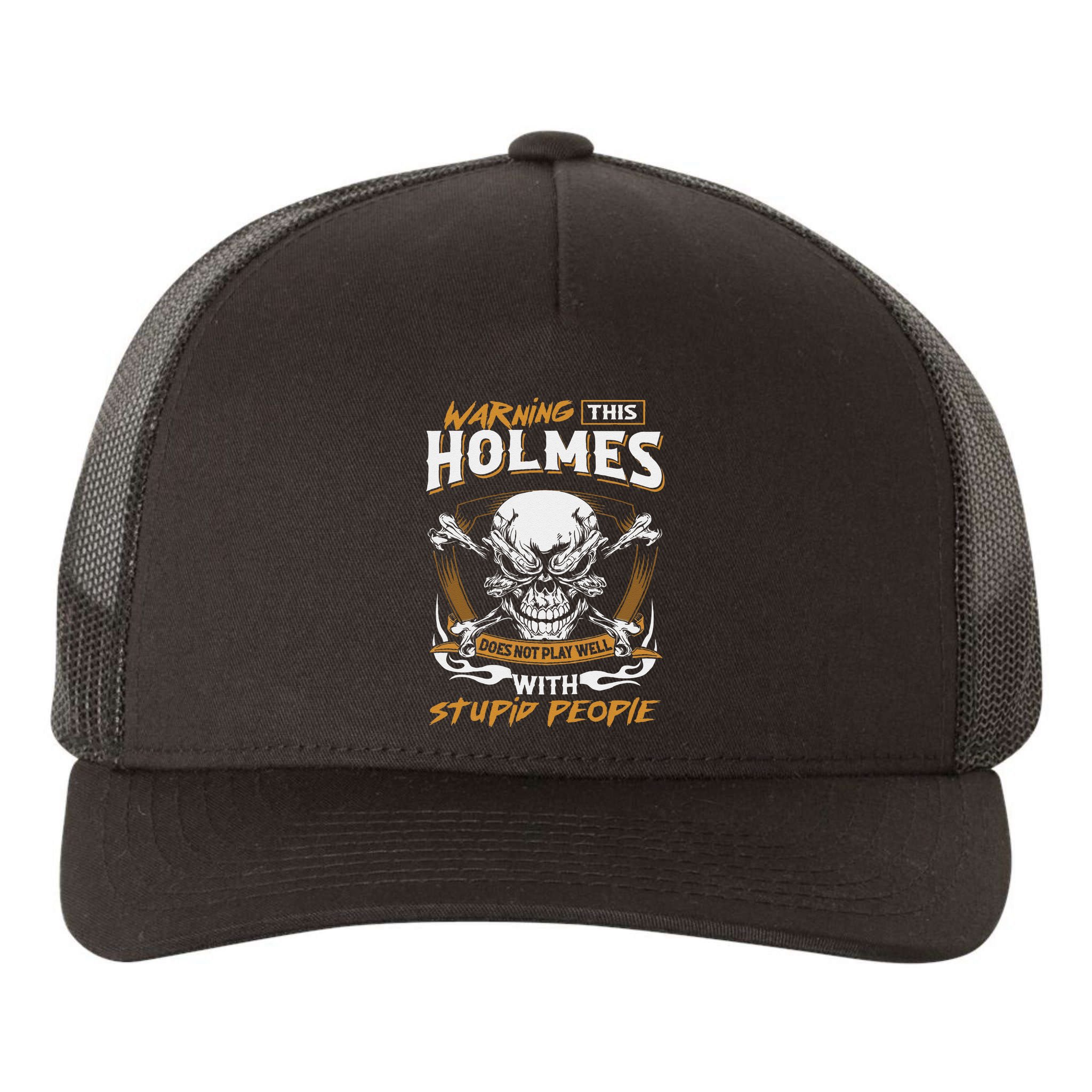 Holmes Does Not Play Well With Stupid People Yupoong Adult 5-Panel Trucker Hat