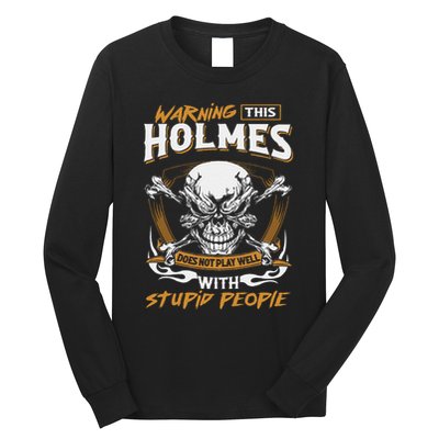 Holmes Does Not Play Well With Stupid People Long Sleeve Shirt