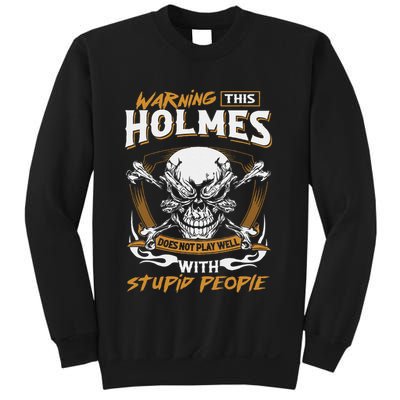 Holmes Does Not Play Well With Stupid People Sweatshirt