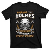 Holmes Does Not Play Well With Stupid People T-Shirt