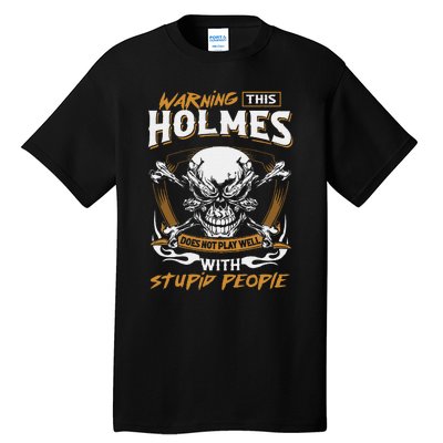 Holmes Does Not Play Well With Stupid People Tall T-Shirt