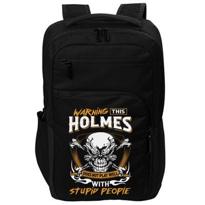 Holmes Does Not Play Well With Stupid People Impact Tech Backpack