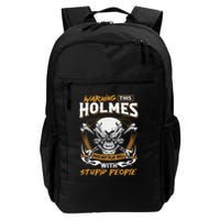 Holmes Does Not Play Well With Stupid People Backpack