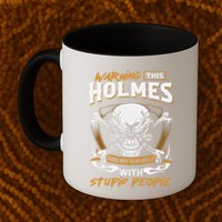 Holmes Does Not Play Well With Stupid People Mug