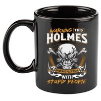 Holmes Does Not Play Well With Stupid People 11oz C Handle Ceramic Mug