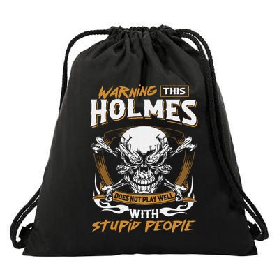 Holmes Does Not Play Well With Stupid People Drawstring Bag