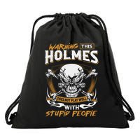 Holmes Does Not Play Well With Stupid People Drawstring Bag