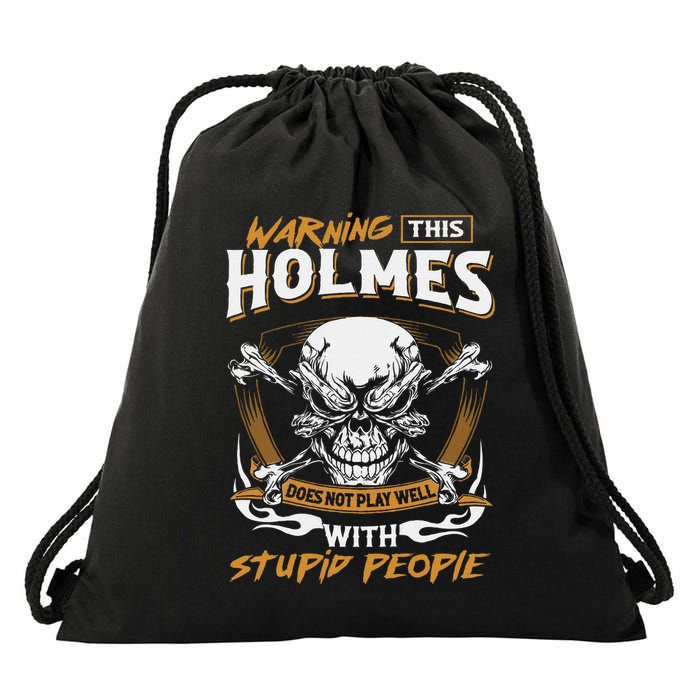 Holmes Does Not Play Well With Stupid People Drawstring Bag