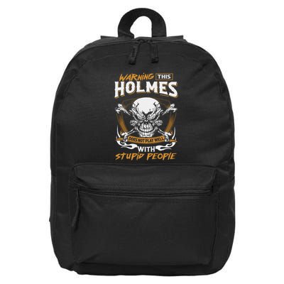 Holmes Does Not Play Well With Stupid People 16 in Basic Backpack
