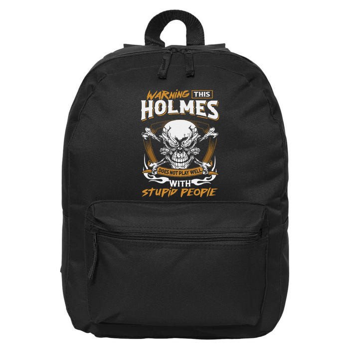 Holmes Does Not Play Well With Stupid People 16 in Basic Backpack