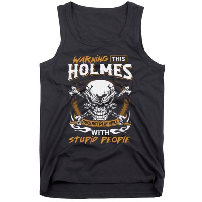 Holmes Does Not Play Well With Stupid People Tank Top