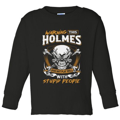 Holmes Does Not Play Well With Stupid People Toddler Long Sleeve Shirt