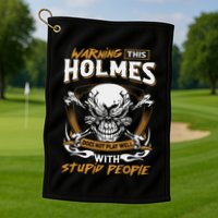 Holmes Does Not Play Well With Stupid People Golf Towel