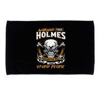 Holmes Does Not Play Well With Stupid People Microfiber Hand Towel