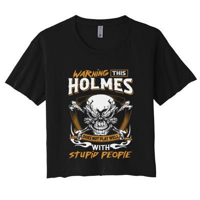 Holmes Does Not Play Well With Stupid People Crop Top