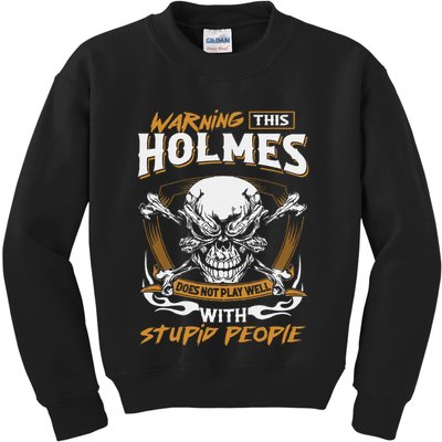 Holmes Does Not Play Well With Stupid People Kids Sweatshirt