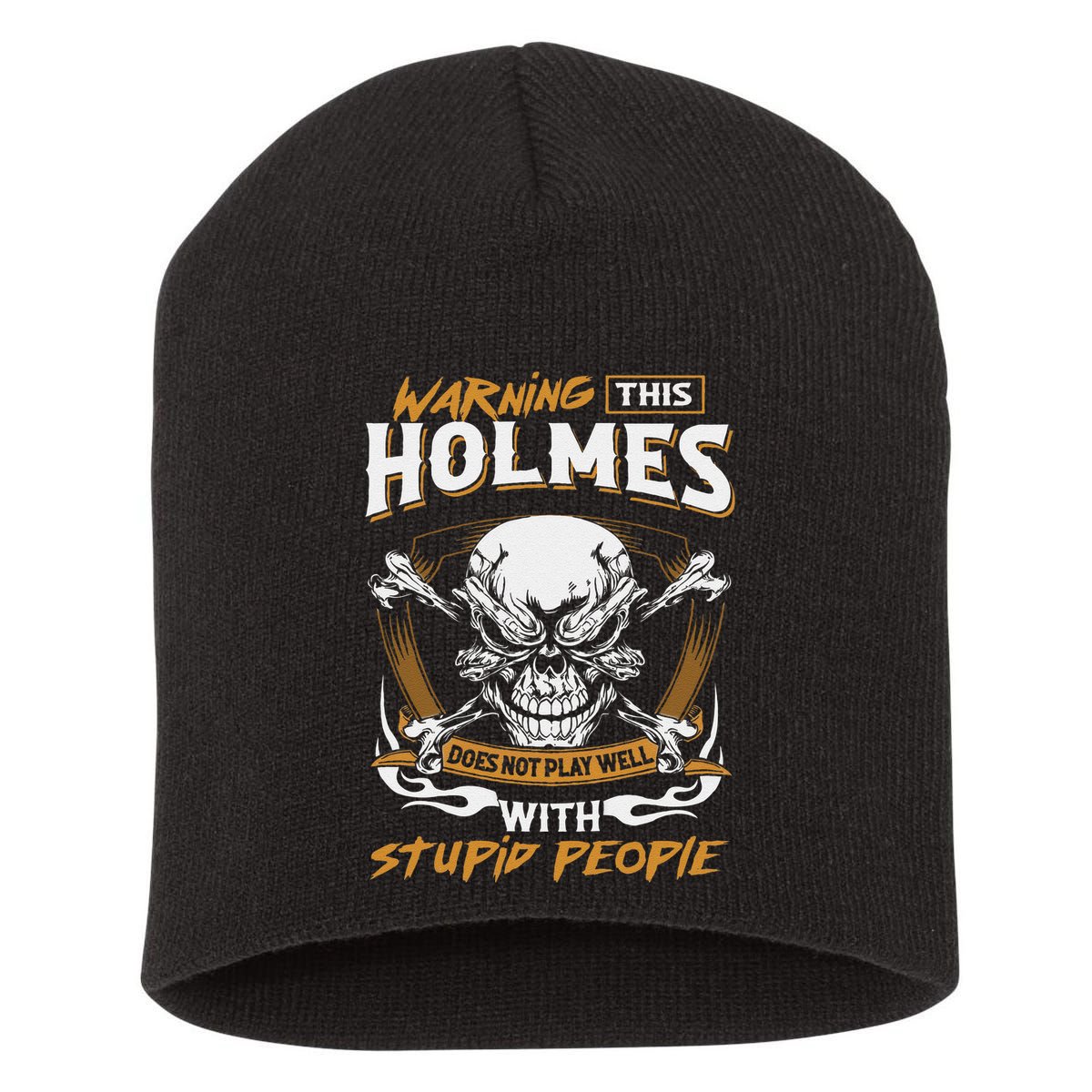 Holmes Does Not Play Well With Stupid People Short Acrylic Beanie