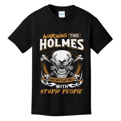 Holmes Does Not Play Well With Stupid People Kids T-Shirt