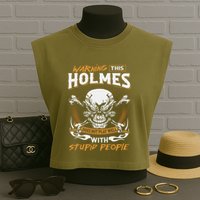 Holmes Does Not Play Well With Stupid People Garment-Dyed Women's Muscle Tee