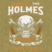 Holmes Does Not Play Well With Stupid People Garment-Dyed Women's Muscle Tee