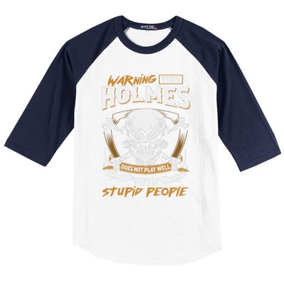 Holmes Does Not Play Well With Stupid People Baseball Sleeve Shirt