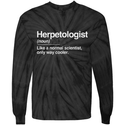 Herpetologist Definition Normal Only Cooler Scientist Gift Tie-Dye Long Sleeve Shirt