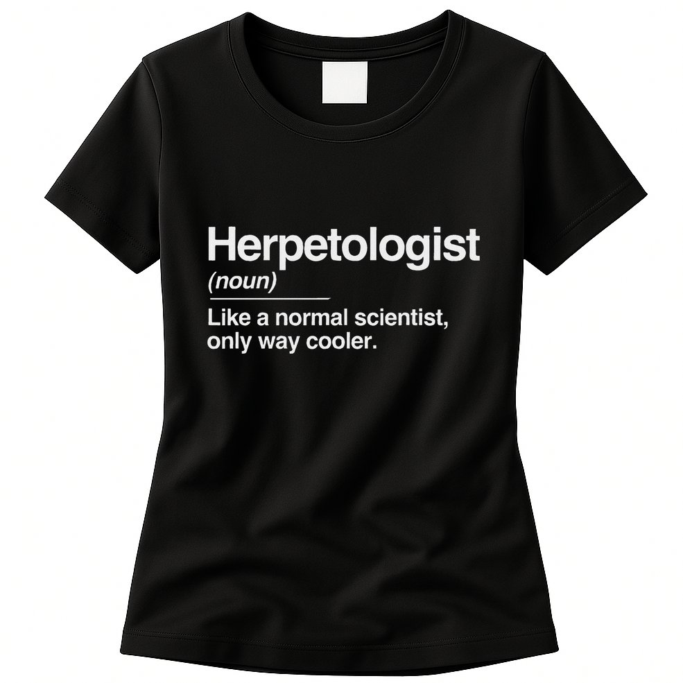 Herpetologist Definition Normal Only Cooler Scientist Gift Womens T-Shirt