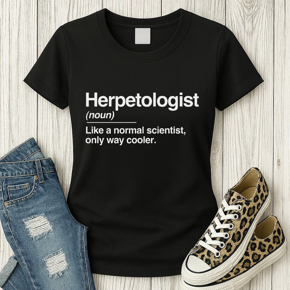 Herpetologist Definition Normal Only Cooler Scientist Gift Womens T-Shirt