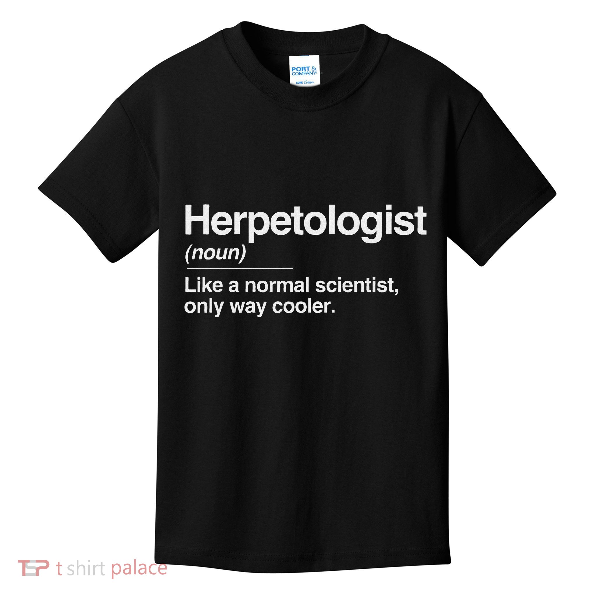 Herpetologist Definition Normal Only Cooler Scientist Gift Kids T-Shirt