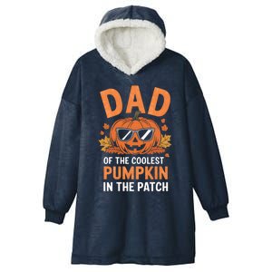 Halloween Dad Of The Coolest Pumpkin In The Patch Gift Hooded Wearable Blanket