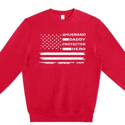 Husband Daddy Protector Hero US American Flag Fathers Day Premium Crewneck Sweatshirt