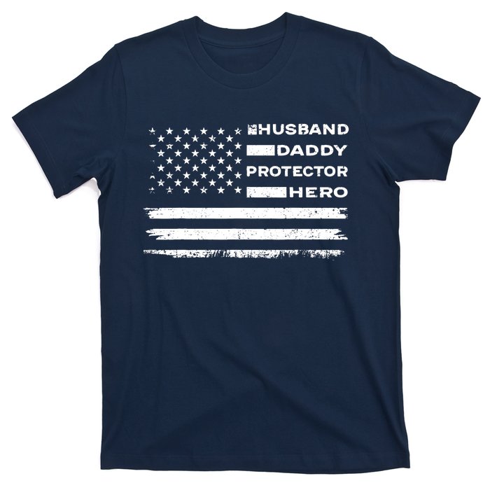 Husband Daddy Protector Hero US American Flag Fathers Day T-Shirt