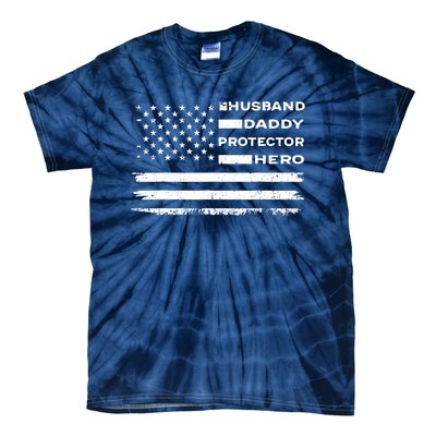 Husband Daddy Protector Hero US American Flag Fathers Day Tie-Dye T-Shirt