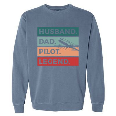 Husband Dad Pilot Legend Aviation Aviator Gift Garment-Dyed Sweatshirt