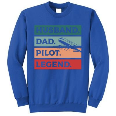 Husband Dad Pilot Legend Aviation Aviator Gift Tall Sweatshirt