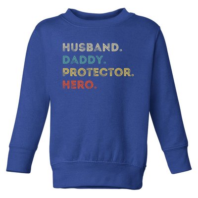 Husband Daddy Protector Hero Vintage Fathers Day Vintage Gift Toddler Sweatshirt