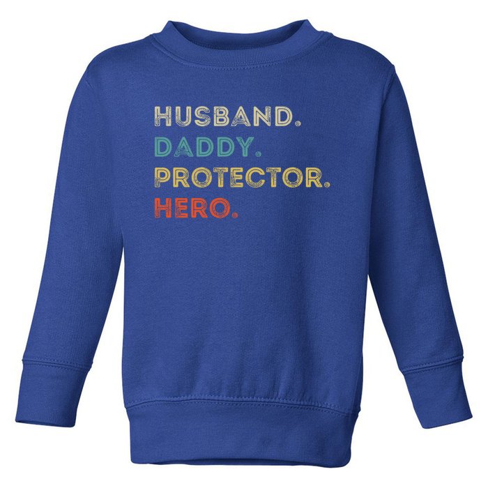 Husband Daddy Protector Hero Vintage Fathers Day Vintage Gift Toddler Sweatshirt