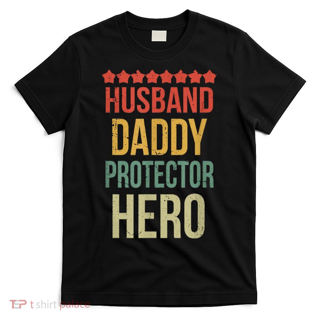 Husband Daddy Protector Hero T-Shirt