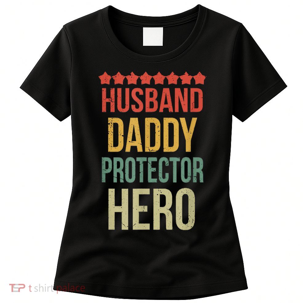 Husband Daddy Protector Hero Womens T-Shirt