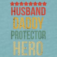 Husband Daddy Protector Hero Sueded Cloud Jersey T-Shirt