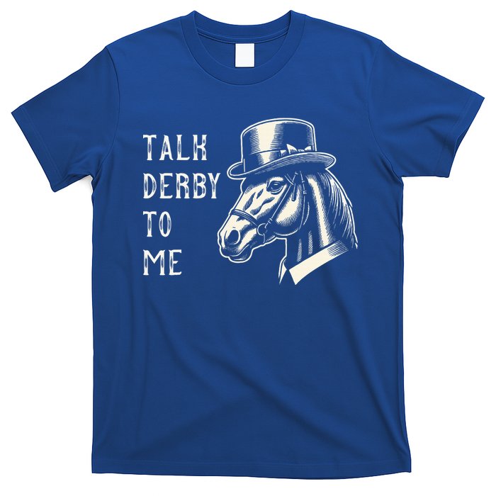 Horse Derby Party Blue Hat Talk Derby To Me T-Shirt