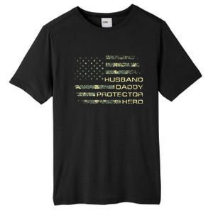 Husband Daddy Protector Hero Fathers Day Camo American Flag Tall Fusion ChromaSoft Performance T-Shirt