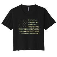 Husband Daddy Protector Hero Fathers Day Camo American Flag Women's Crop Top Tee